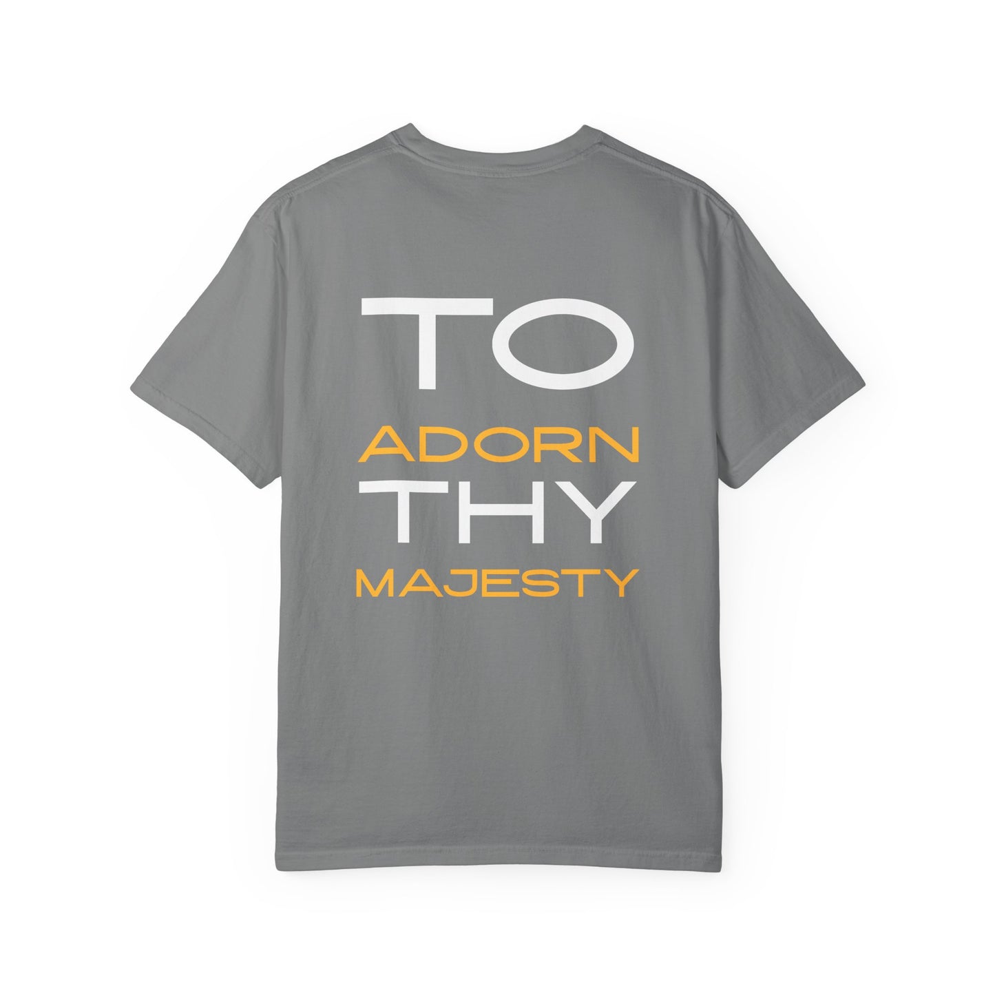 "To Adorn Thy Majesty" Design | Unisex T-shirt