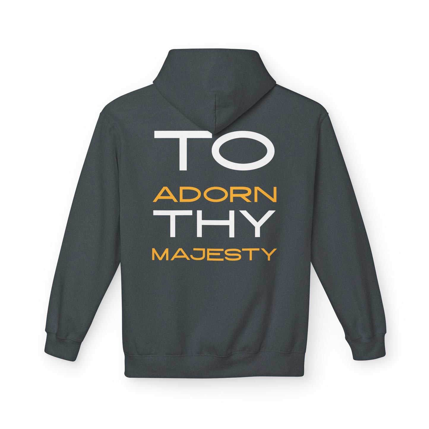 "To Adorn Thy Majesty" Design | Unisex Hoodie