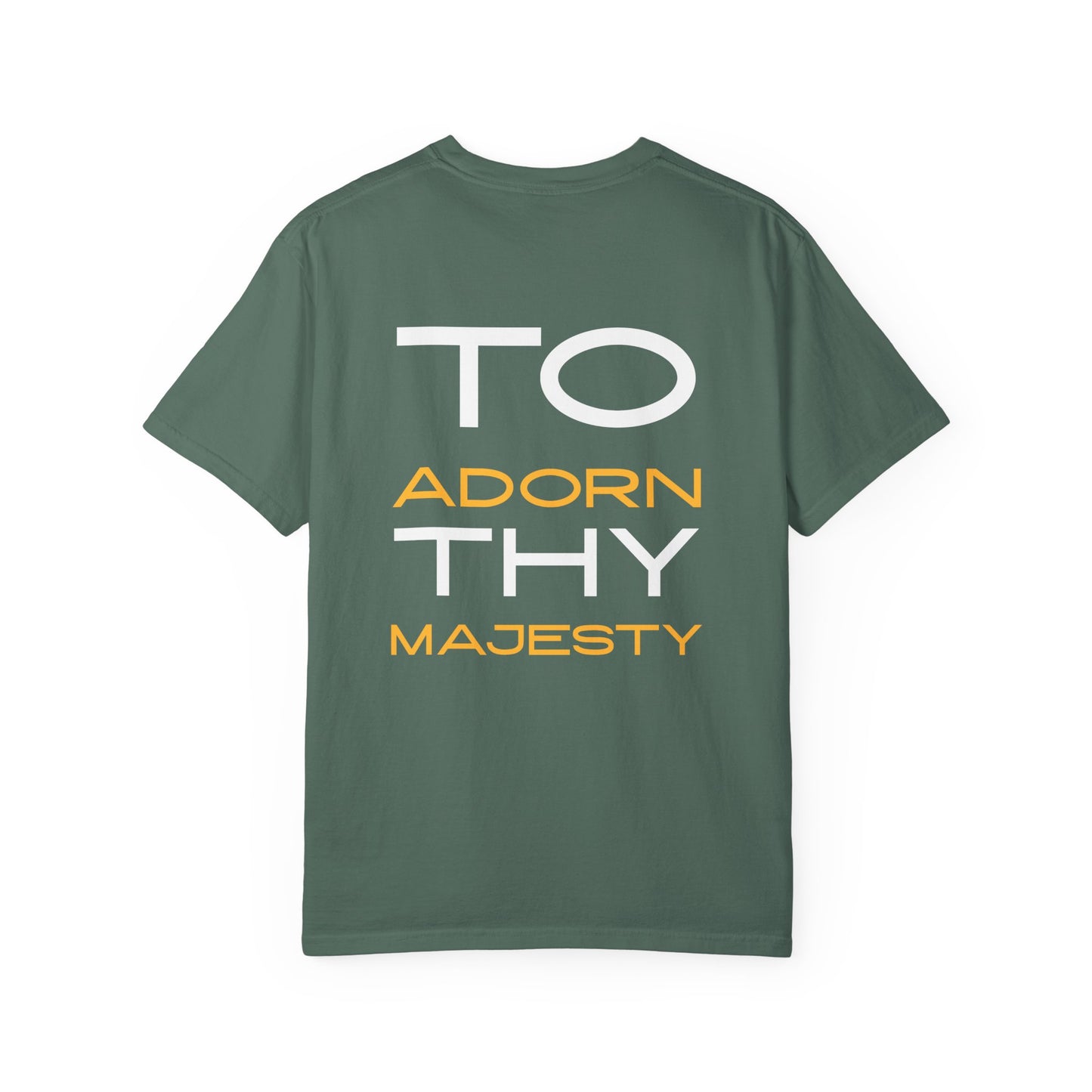 "To Adorn Thy Majesty" Design | Unisex T-shirt