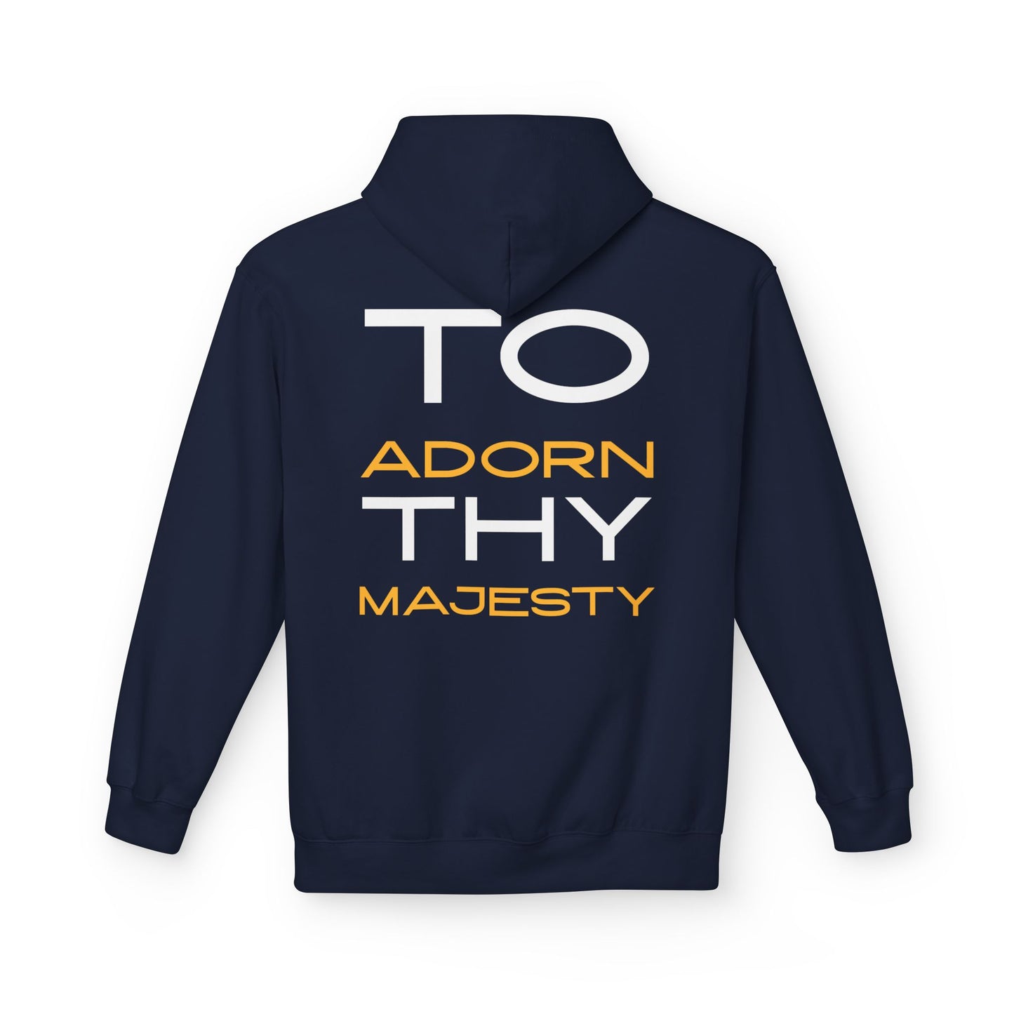 "To Adorn Thy Majesty" Design | Unisex Hoodie